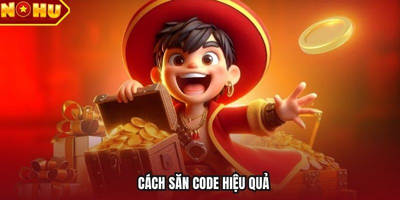 Cách săn code hiệu quả