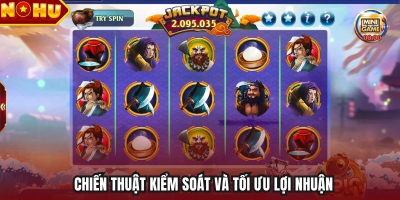 Chiến thuật kiểm soát và tối ưu lợi nhuận