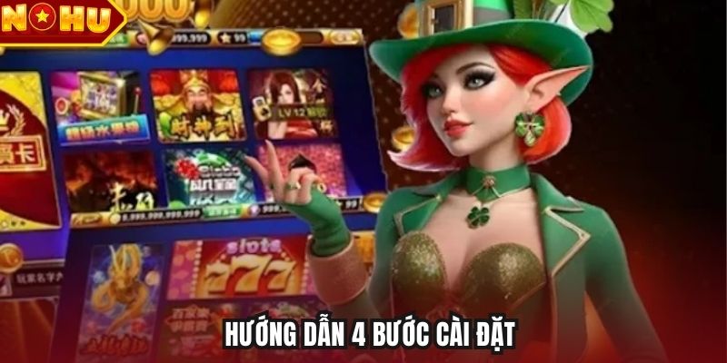 Hướng dẫn 4 bước cài đặt