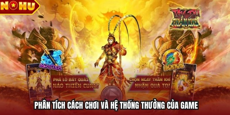 Phân tích cách chơi và hệ thống thưởng của game 